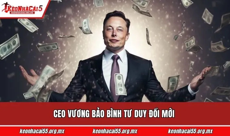 CEO Vương Bảo Bình tư duy đổi mới 