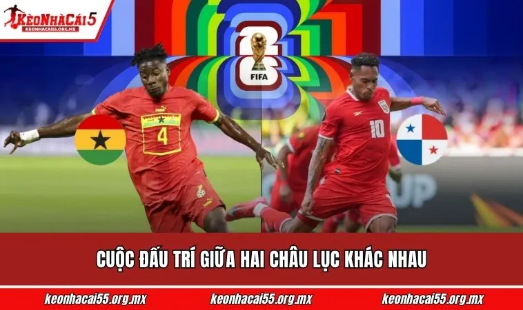 Cuộc đấu trí giữa hai châu lục khác nhau