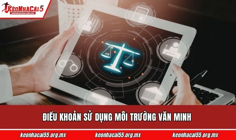 Điều khoản sử dụng môi trường văn minh 