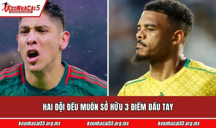 Hai đội đều muốn sở hữu 3 điểm đầu tay