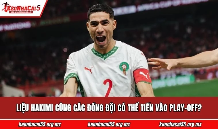 Liệu Hakimi cùng các đồng đội có thể tiến vào play-off?