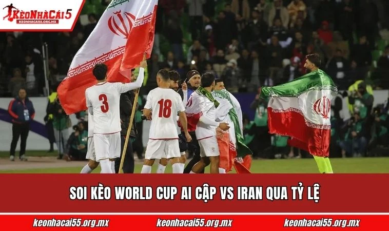 Soi kèo World Cup Ai Cập vs Iran qua tỷ lệ