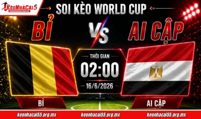Soi kèo World Cup Bỉ vs Ai Cập, 02h00 ngày 16/6/2026 