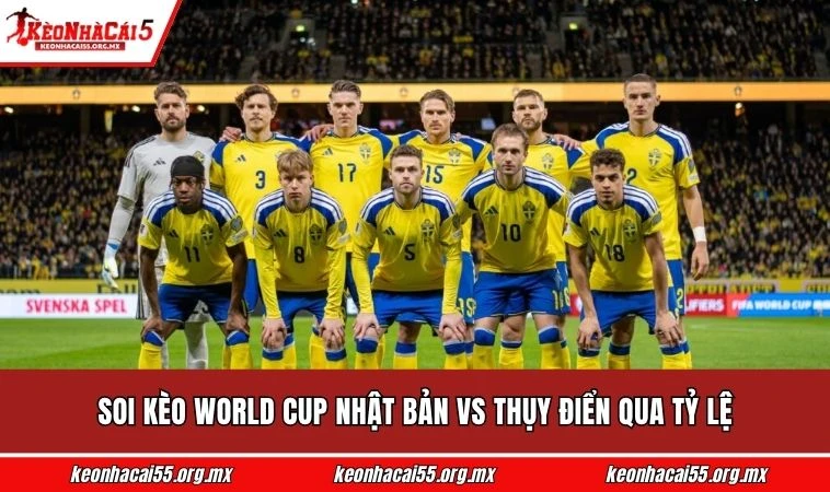 Soi kèo World Cup Nhật Bản vs Thụy Điển qua tỷ lệ