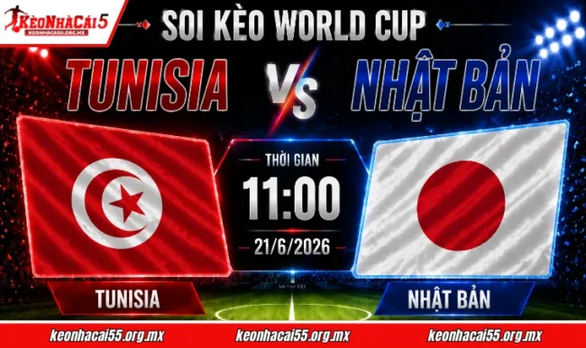 Soi kèo World Cup Tunisia vs Nhật Bản, 11h00 ngày 21/6/2026