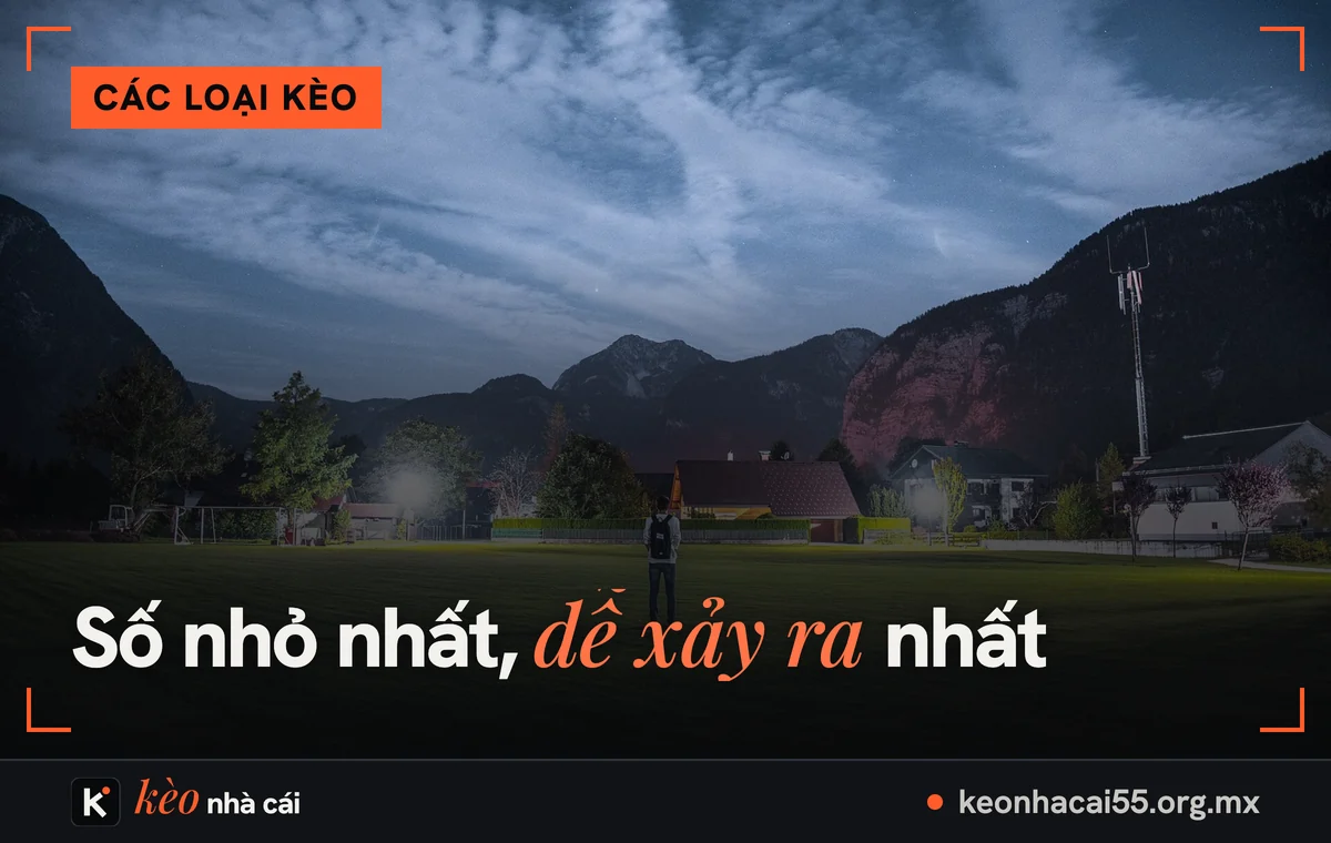 Sân bóng ban đêm dưới chân núi, kèo 1x2 là gì và cách đọc ba con số