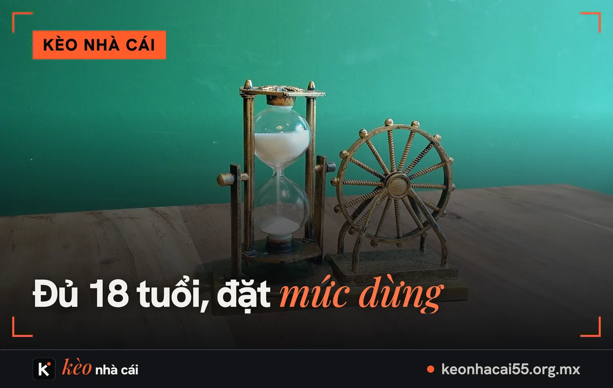 Kèo nhà cái hôm nay: đọc hiểu tỷ lệ kèo nhà cái cùng Keonhacai5 8 Đồng hồ cát trên bàn gỗ, nhắc đặt mức dừng trước khi xem kèo nhà cái