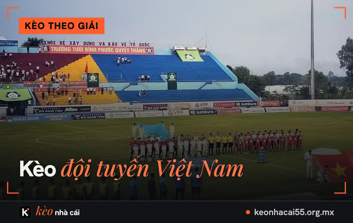Kèo đội tuyển Việt Nam: hai đội xếp hàng trên sân trước giờ bóng lăn